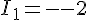 \Large{I_1 = e-2}