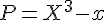 \Large{P=X^3-x}