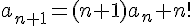 \Large{a_{n+1}=(n+1)a_n+n!}