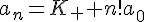 \Large{a_n=K_n+n!a_0}