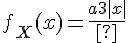 \Large{f_X(x)=\frac{a}{3}|x|