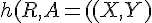 \Large{h(R,A)=(X,Y)