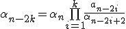 \alpha_{n-2k}=\alpha_n\bigprod_{i=1}^k\frac{a_{n-2i}}{\alpha_{n-2i+2}}