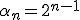 \alpha_n=2^{n-1}