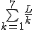 \bigsum_{k=1}^{7}\frac{L}{k}