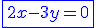 \blue\fbox{2x-3y=0}