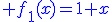 \blue f_1(x)=1+x