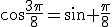 \cos{\frac{3\pi}{8}=\sin \frac{\pi}{8}
