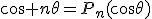 \cos n\theta=P_n(\cos\theta)