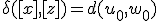 \delta([x],[z]) = d(u_0,w_0)
