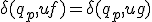 \delta(q_p,uf)=\delta(q_p,ug)