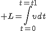 \displaystyle L=\int_{t=0}^{t=t1}vdt