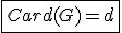 \fbox{Card(G)=d}