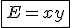 \fbox{E=xy}