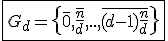 \fbox{G_d=\{\bar{0},\bar{\frac{n}{d}},..,\bar{(d-1)\frac{n}{d}}\}}