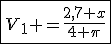 \fbox{V_1 =\frac{2,7 x}{4 \pi}
