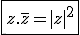 \fbox{z.\bar{z}=|z|^2}