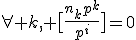 \forall k, \big[\frac{n_kp^k}{p^i}\big]=0