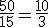 \fr{50}{15} = \fr{10}{3}