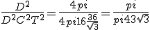 \fr{D^2}{D^2+C^2+T^2} = \fr{4pi}{4pi+16+\fr{36}{sqrt{3}}} = \fr {pi}{pi+4+3\sqrt{3}}