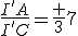 \fr{I'A}{I'C}=\fr 37