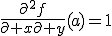 \frac{\partial^2f}{\partial x\partial y}(a)=1