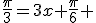 \frac{\pi}{3}=3x+\frac{\pi}{6} 