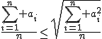 \frac{\sum\limits_{i=1}^n a_i}n\leq\sqrt{\frac{\sum\limits_{i=1}^n a_i^2}n}