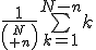 \frac{1}{N\choose n}\bigsum_{k=1}^{N-n}k