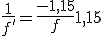\frac{1}{f'} = \frac{-1,15}{f} + 1,15 