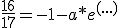 \frac{16}{17}=-1-a*e^{(...)}