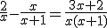 \frac{2}{x}-\frac{x}{x+1}=\frac{3x+2}{x(x+1)}