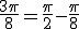 \frac{3\pi}{8}=\frac{\pi}{2}-\frac{\pi}{8}