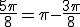 \frac{5\pi}{8}=\pi-\frac{3\pi}{8}