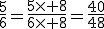 \frac{5}{6}=\frac{5\times 8}{6\times 8}=\frac{40}{48}
