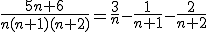 \frac{5n+6}{n(n+1)(n+2)}=\frac{3}{n}-\frac{1}{n+1}-\frac{2}{n+2}