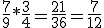 \frac{7}{9}*\frac{3}{4}=\frac{21}{36}=\frac{7}{12}