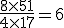 \frac{8\times 51}{4\times 17}=6 \\   \\  