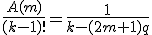 \frac{A(m)}{(k-1)!}=\frac{1}{k-(2m+1)q}