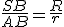 \frac{SB}{AB}=\frac{R}{r}