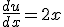 \frac{du}{dx}=2x