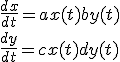 \frac{dx}{dt}=ax(t)+by(t) \\ \\  \frac{dy}{dt}=cx(t)+dy(t)