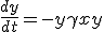 \frac{dy}{dt} = -y+\gamma xy