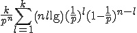 \frac{k}{p^n}\sum_{l=1}^{k}\(n\\l\)(\frac{1}{p})^l(1-\frac{1}{p})^{n-l}