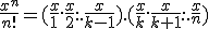 \frac{x^n}{n!}=(\frac{x}{1}.\frac{x}{2}...\frac{x}{k-1}).(\frac{x}{k}.\frac{x}{k+1}...\frac{x}{n})