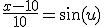 \frac{x-10}{10}=\sin(u)