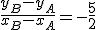\frac{y_B-y_A}{x_B-x_A}=-\frac{5}{2}