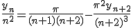 \frac{y_n}{n^2}=\frac{\pi}{(n+1)(n+2)}-\frac{\pi^2y_{n+2}}{(n+2)^3}