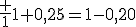 \frac 1{1+0,25}=1-0,20