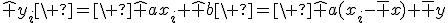 \hat y_i\ =\ \hat ax_i+\hat b\ =\ \hat a(x_i-\bar x)+\bar y